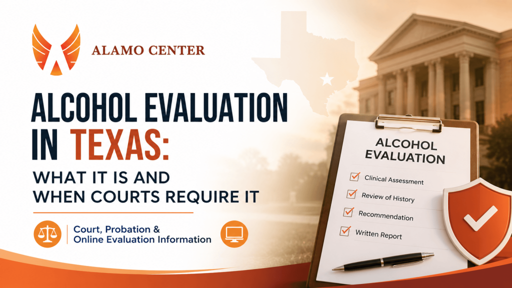 Alcohol Evaluation in Texas: What It Is and When Courts Require It